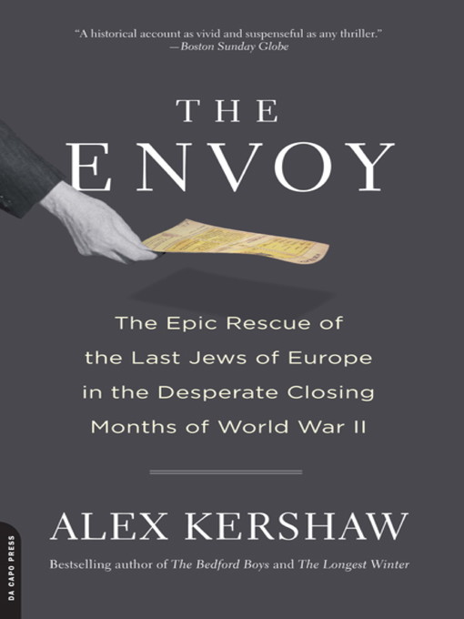 Title details for The Envoy by Alex Kershaw - Available